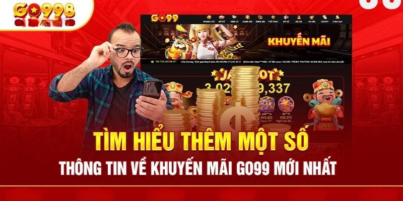 Khám phá các khuyến mãi chào đón từ chương trình ưu đãi của go99