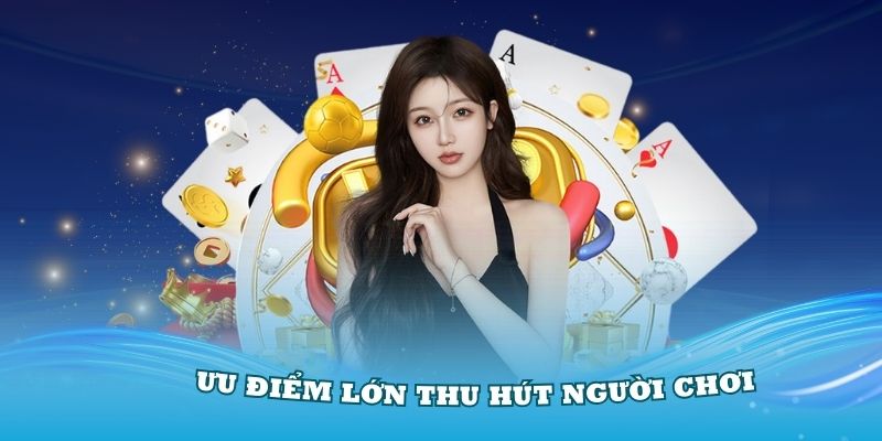 Ưu điểm lớn thu hút người chơi của casino 77Win